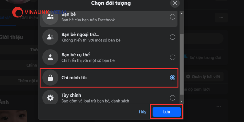 Bước 3: Cuộn xuống và tick chọn Chỉ mình tôi > nhấp Lưu để hoàn tất. 